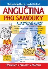 Angličtina pro samouky a jazykové kurzy + CD - Helena Šajgalíková - Angličtina pro samouky Angličtina pro samouky a jazykové kurzy + CD