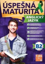 Úspešná maturita - Anglický jazyk - úroveň B2 (SK verze) - Odborná angličtina Úspešná maturita - Anglický jazyk - úroveň B2 (SK verze)