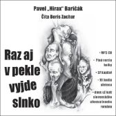 CD Raz aj v pekle vyjde slnko (Čte Boris Zachar) - audiokniha - Pavel Hirax Baričák - Audioknihy - světová literatura Raz aj v pekle vyjde slnko - CDmp3 (Čte Boris Zachar)