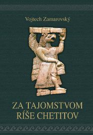 Za tajomstvom ríše Chetitov
