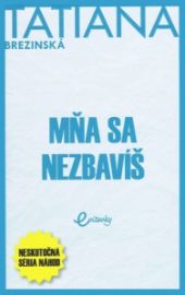 Mňa sa nezbavíš