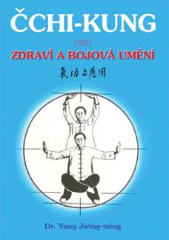Čchi-kung pro zdraví a bojová umění