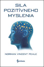 Sila pozitívneho myslenia (slovensky)