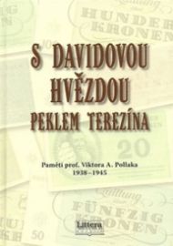 S davidovou hvězdou peklem Terezína