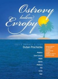 Ostrovy kolem Evropy - Madeira, Gran Canaria, Malta, Djerba, Mallorca, Kós, Ischia, Kypr