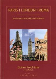 Paris London Roma - Procházka po evropských velkoměstech