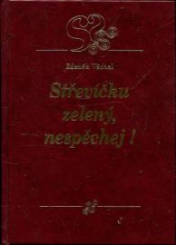 Střevíčku, zelený nespěchej