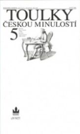 Toulky českou minulostí 5 - Od časů Marie Terezie (1740) do konce napoleonských válek (181 - Petr Hora-Hořejš - Literatura faktu Toulky českou minulostí 5 - Od časů Marie Terezie (1740) do konce napoleonských válek (1815)