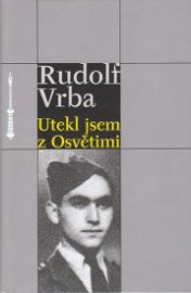 Utekl jsem z Osvětimi