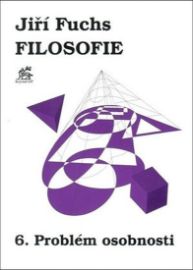 Filosofie 6. - Problém osobnosti