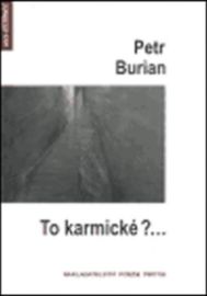 To karmické?...