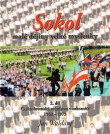 Sokol II. malé dějiny velké myšlenky