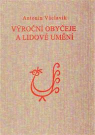 Výroční obyčeje a lidové umění - Kořeny lidového umění