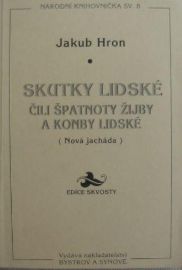 Skutky lidské čili špatnoty žijby a konby lidské