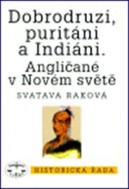 Dobrodruzi,puritáni a Indiáni