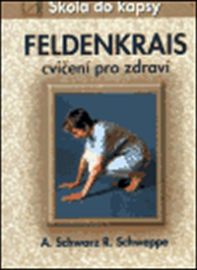 Feldenkrais - cvičení pro zdraví - Škola do kapsy