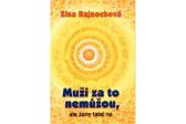 Muži za to nemůžou, ale ženy také ne - Zina Rajnochová - Knihy o mužích Muži za to nemůžou, ale ženy také ne