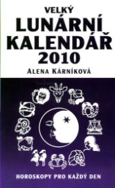 Velký lunární kalendář 2010 - Horoskopy pro každý den