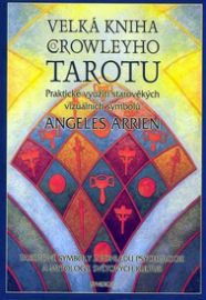 Velká kniha Crowleyho Tarotu (kniha + karty) - Praktické využití starověkých vizuálních sy