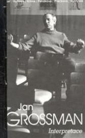 Jan Grossman - Interpretace