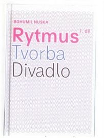 Rytmus, tvorba, divadlo - I. díl