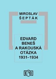 Edvard Beneš a rakouská otázka 1931-1934