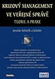 Krizový management ve veřejné správě. Teorie a praxe