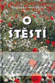 O štěstí - Myšlenky moudrých 
