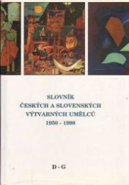 Slovník českých a slovenských výtvarných umělců 1950 - 1998 2.díl