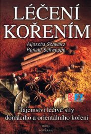 Léčení kořením - Tajemství léčivé síly domácího a orientálního koření