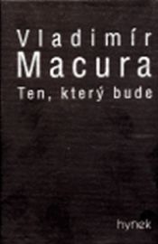 TEN, KTERÝ BUDE