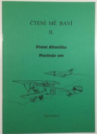 Čtení mě baví II. Dys Přelet Atlantiku, Martinův sen