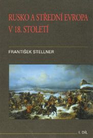 Rusko a střední Evropa v 18. století - I. díl