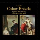 Oskar Brázda a jeho dvě múzy Amelie Posse a Maria Weiss