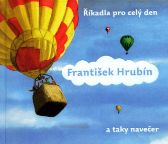Říkadla pro celý den a taky navečer - František Hrubín - František Hrubín básničky pro děti Říkadla pro celý den a taky navečer