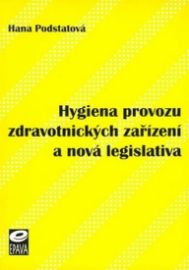 Hygiena provozu zdravotnických zařízení a nová legislativa
