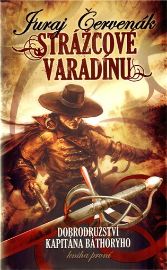 Dobrodružství kapitána Báthoryho 1 - Strážcové Varadínu