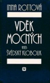 Vděk mocných aneb švédský klobouk