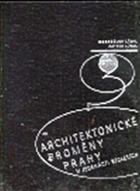 Architektonické proměny Prahy v jedenácti stoletích