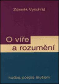 O víře a rozumění