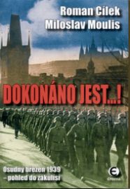 Dokonáno jest...! - Osudný březen 1939 - pohled do zákulisí