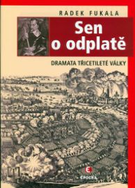 Sen o odplatě - Dramata třicetileté války