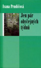 Jen pár obyčejných týdnů