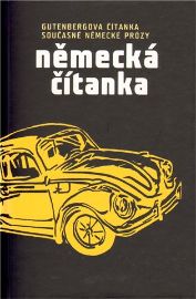 Německá čítanka - Gutenbergova čítanka současné německé prózy