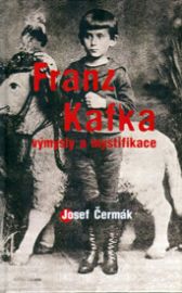Franz Kafka - výmysly a mystifikace