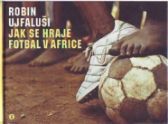 Jak se hraje fotbal v Africe