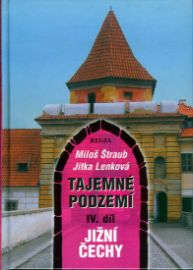 Tajemné podzemí IV. - Jižní Čechy