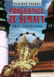 Tajemné stezky - Pohlednice ze Šumavy