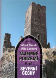 Tajemné podzemí - Severní Čechy