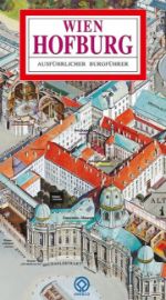 Wien Hofburg - Ausführliche Burgführer